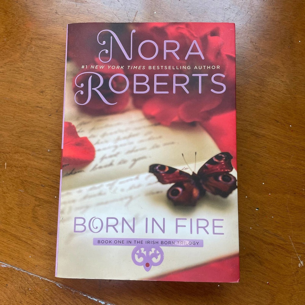 Born in Fire Nora Roberts Book One In The Irish Born Trilogy Romance Book